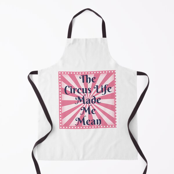 Item preview, The Circus Life Made Me Mean designed and sold by rinconkathrin.
