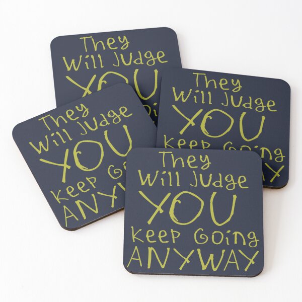 Item preview, They Will Judge You Keep Going Anyway designed and sold by kinpirks.