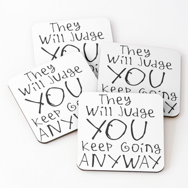 Item preview, They Will Judge You Keep Going Anyway designed and sold by kinpirks.