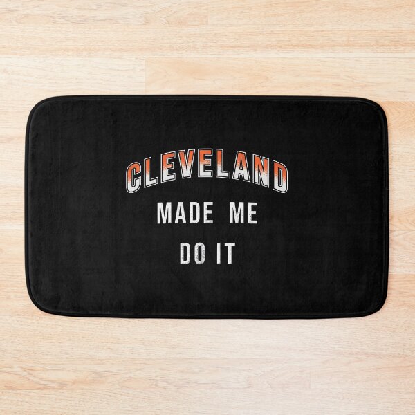 Item preview, Cleveland Made Me Do It designed and sold by ismaelgeme.