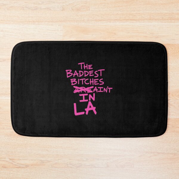 Item preview, THE BADDEST BITCHES AIN'T IN LA (Black Background) designed and sold by jamierachelz.