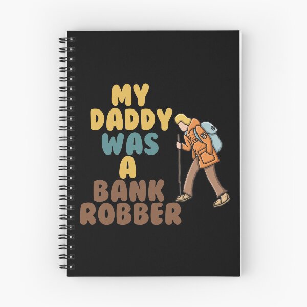 Item preview, My Daddy Was A Bank Robber Hiker designed and sold by ismaelgeme.