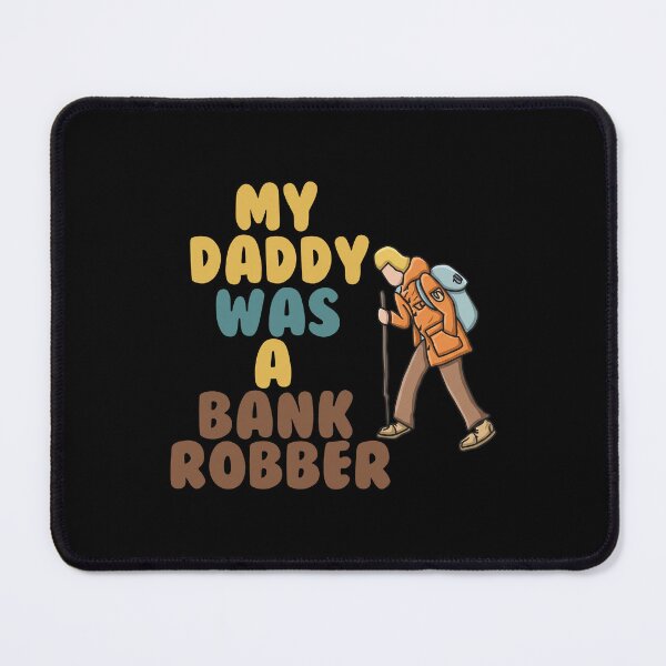 Item preview, My Daddy Was A Bank Robber Hiker designed and sold by ismaelgeme.