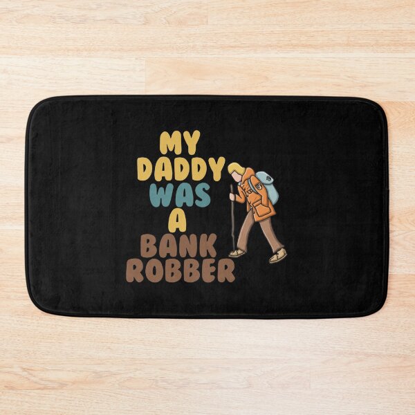 Item preview, My Daddy Was A Bank Robber Hiker designed and sold by ismaelgeme.