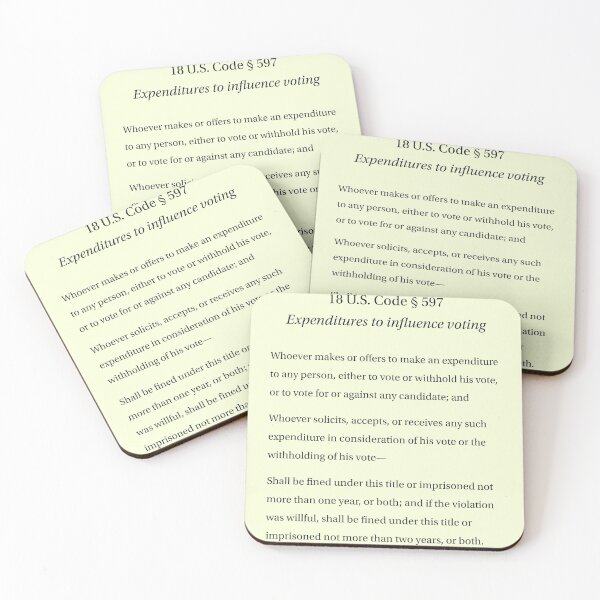 Item preview, 18 US Code 597 Expenditures to Influence Voting designed and sold by Terry Bain.