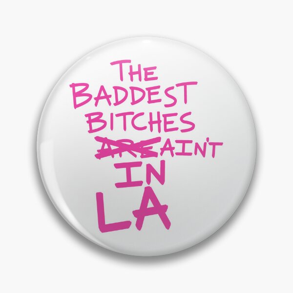 Item preview, THE BADDEST BITCHES AIN'T IN LA (White Background) designed and sold by jamierachelz.