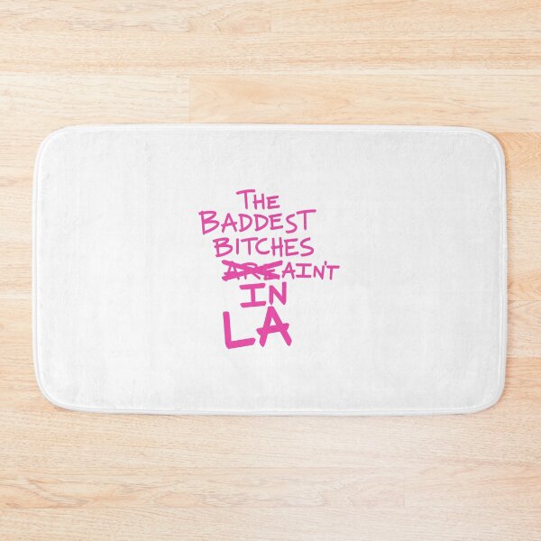 Item preview, THE BADDEST BITCHES AIN'T IN LA (White Background) designed and sold by jamierachelz.