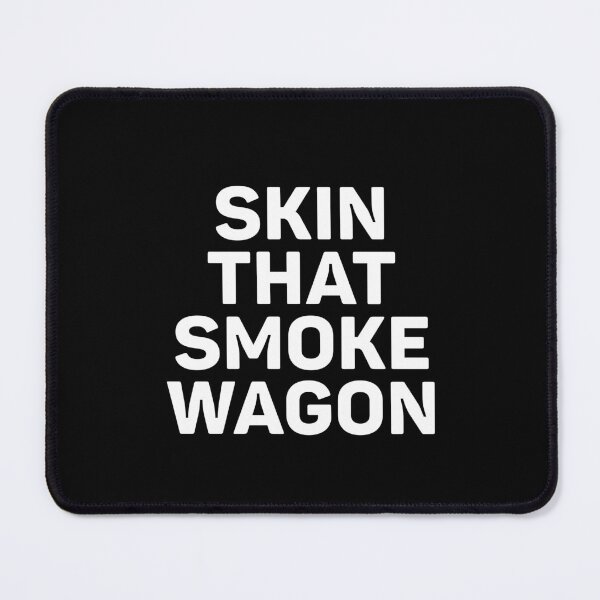 Item preview, Skin That Smoke Wagon designed and sold by weirdcountry.