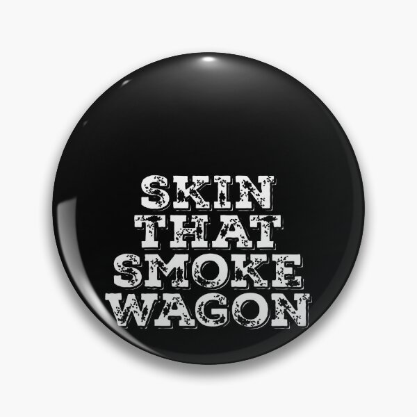 Item preview, Skin That Smoke Wagon designed and sold by weirdcountry.
