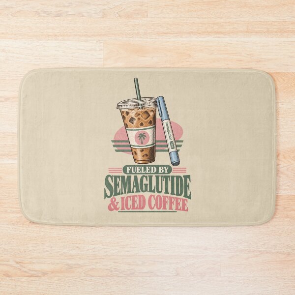 Item preview, Fueled by Semaglutide & Iced Coffee designed and sold by Youmytype.