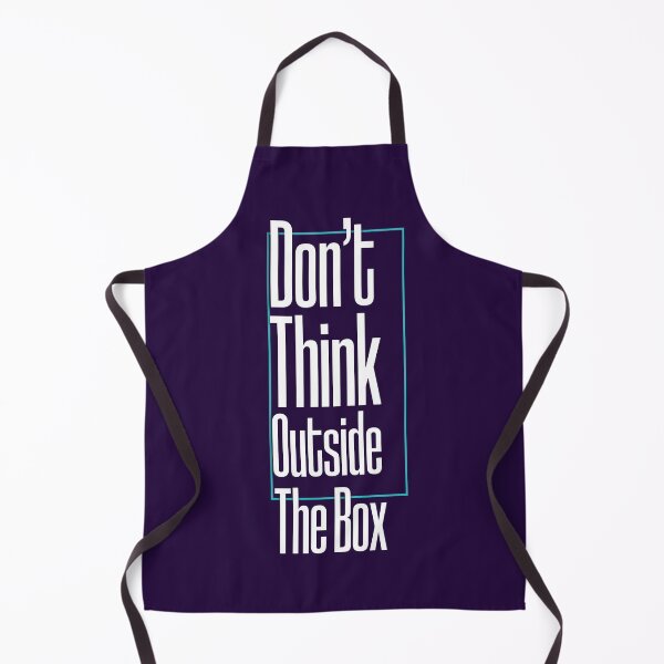 Item preview, Don't Think Outside The Box Phrase designed and sold by oscaarjimenezz.