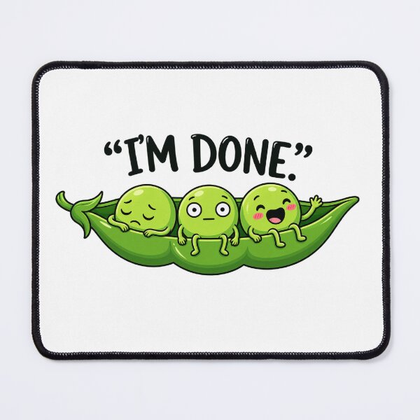 Item preview, I'm Done Funny Peas in a Pod | Cute Kawaii Vegetable Relatable Humor designed and sold by MrDev.