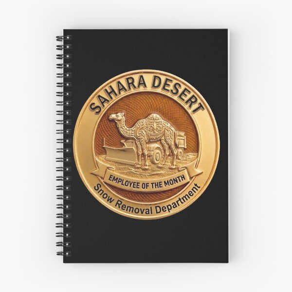 Item preview, Sahara Desert Snow Removal - Employee of the Month Fake Badge designed and sold by RogueSquirrels.