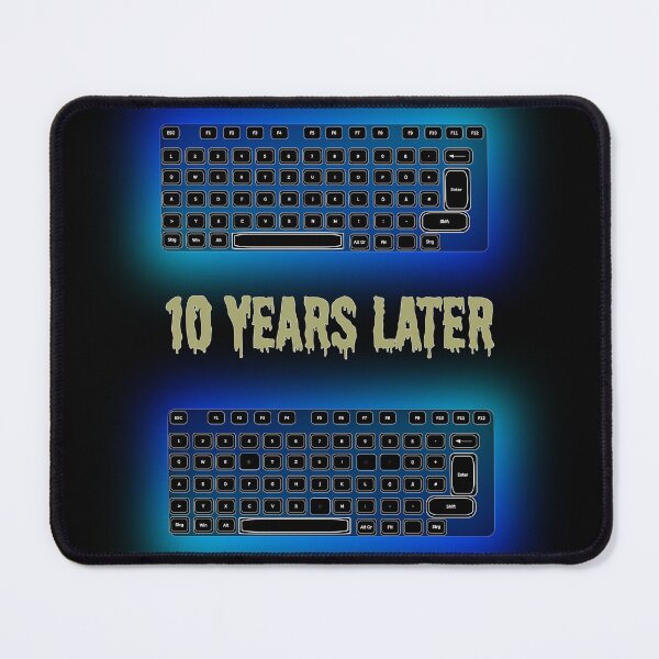 Item preview, 10 Years Later Keyboard – Funny Gamer & Mechanical Keyboard Pun designed and sold by FlatstudioArt.