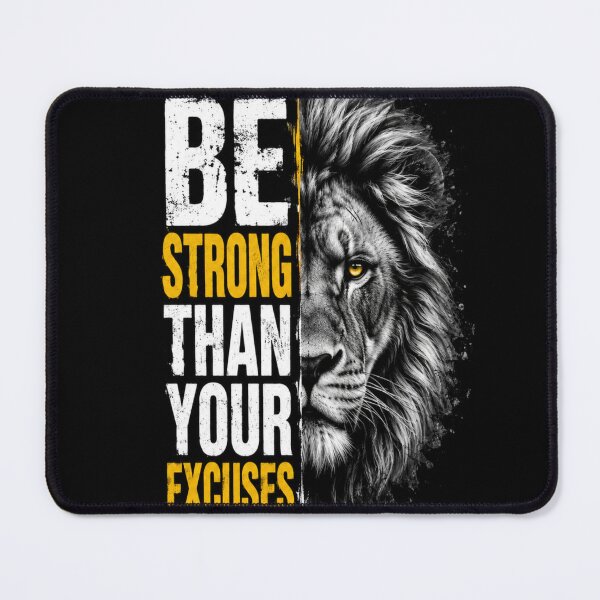 Item preview, Be strong than your excuses designed and sold by urbanshop7.