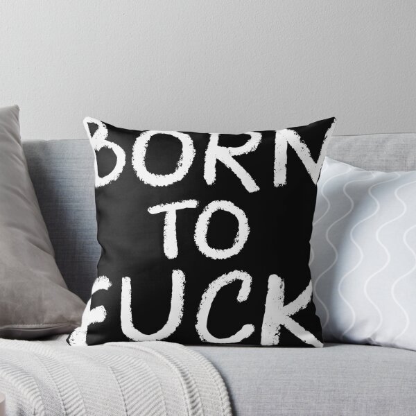 Item preview, Born To Fuck designed and sold by MayWright.