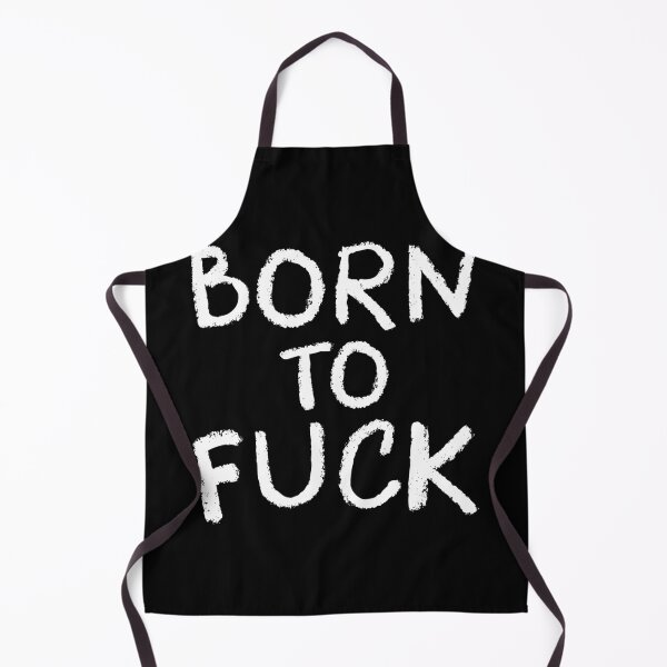 Item preview, Born To Fuck designed and sold by MayWright.