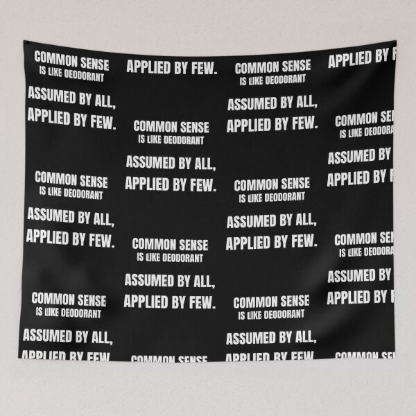 Item preview, Common Sense Is Like Deodorant Funny Sarcastic Saying designed and sold by PoppaBear71.