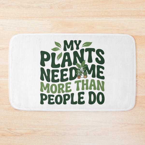 Item preview, My Plants Need Me More Than People Do Funny Introvert Plant Mom Graphic designed and sold by mood-draftsman.
