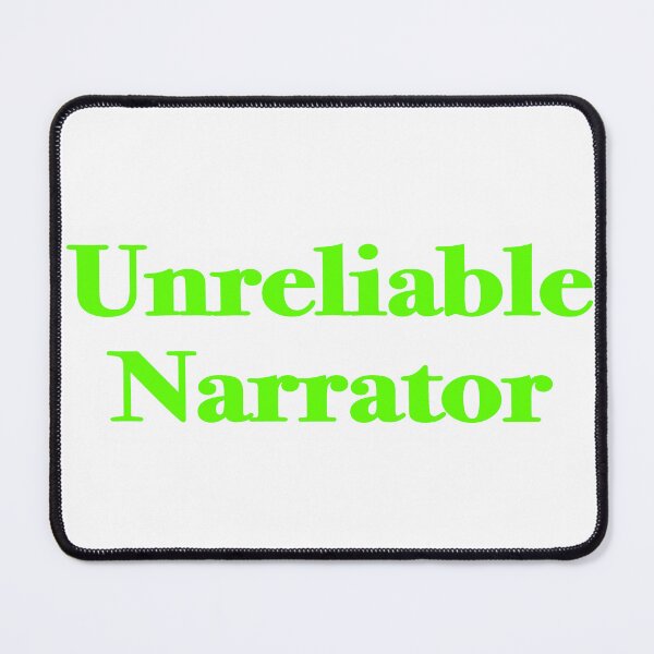 Item preview, Unreliable Narrator designed and sold by RaeDHD.