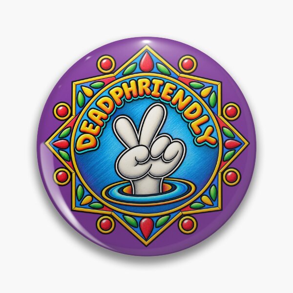 Item preview, DeadPhriendly Badge designed and sold by DeadPhriendly.