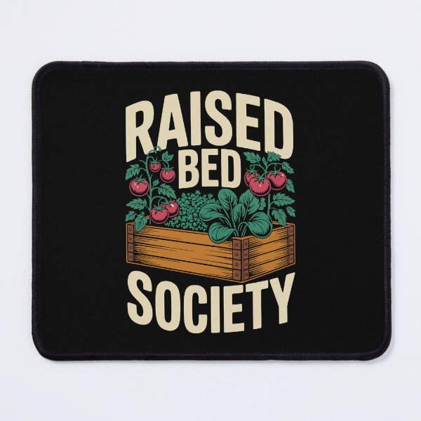 Item preview, Raised Bed Society   designed and sold by jkrphoto.