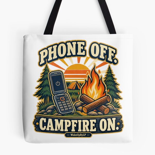 Item preview, Phone Off Campfire On Retro Camping+ designed and sold by WakeUpByLP.