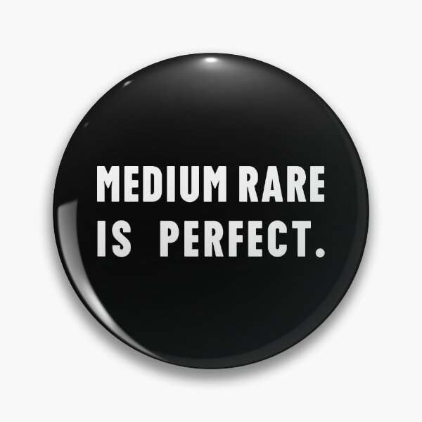 Item preview, MEDIUM RARE IS PERFECT., Unique designed and sold by villacreativa.