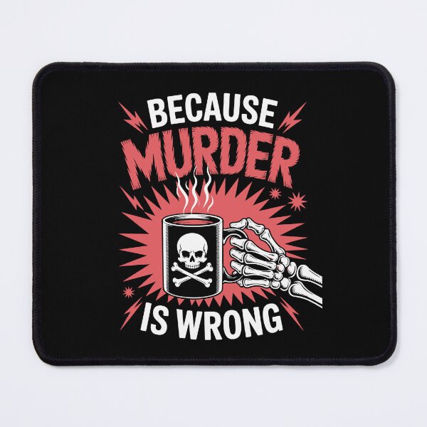 Item preview, Because Murder Is Wrong   designed and sold by jkrphoto.