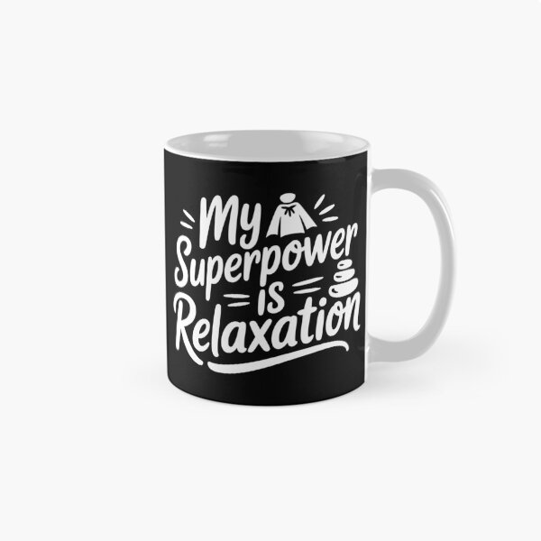 Item preview, My Superpower Is Relaxation designed and sold by theartfulaspie.