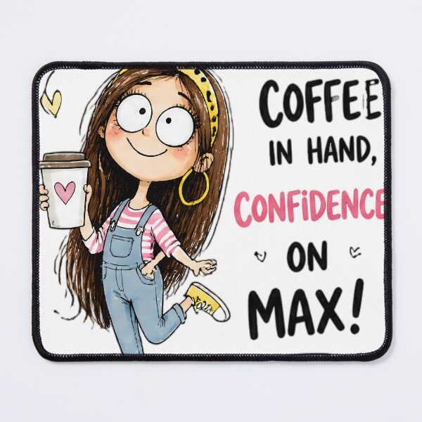 Item preview, Coffee in Hand, Confidence on Max! – Sassy Coffee Girl designed and sold by kitastylish.