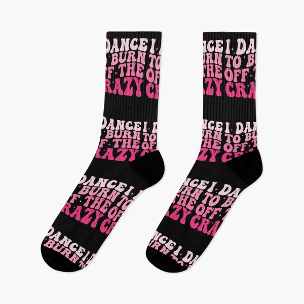 Item preview, I Dance to Burn Off the Crazy Funny Dancer Dance Lover Sarcastic Humor designed and sold by 76Valeria.