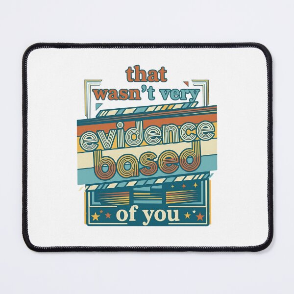 Item preview, Funny Evidence Based Science Humor Research Nerd Quote Gift designed and sold by designstoriesMK.