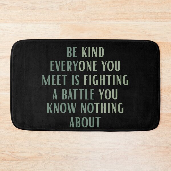 Item preview, Be Kind Everyone You Meet is Fighting a Battle You Know Nothing About Shirt Cute Inspirational Shirt Kindness Shirt Positivity Shirt designed and sold by faridman.