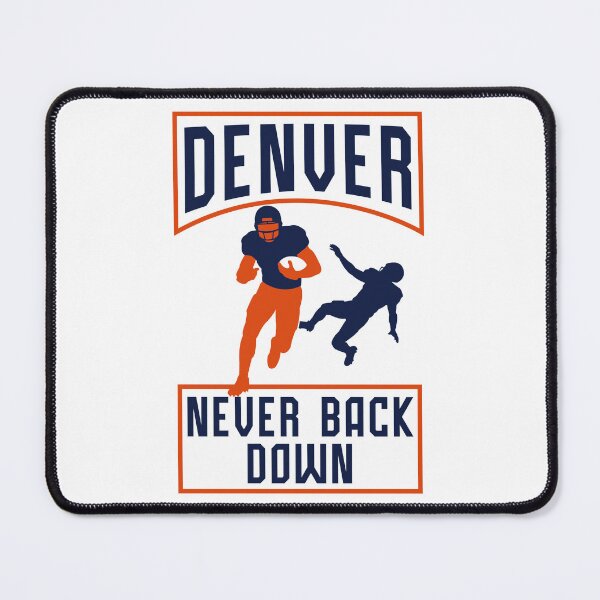 Item preview, Denver Never Back Down – Colorado Football designed and sold by MASMUS27.