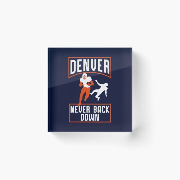 Item preview, Denver Football Never Back Down – Colorado Game Day Fan Design designed and sold by MASMUS27.