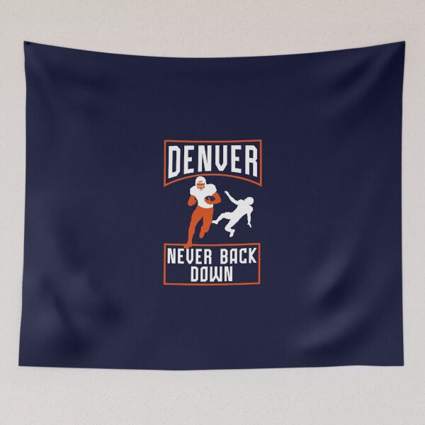 Item preview, Denver Football Never Back Down – Colorado Game Day Fan Design designed and sold by MASMUS27.