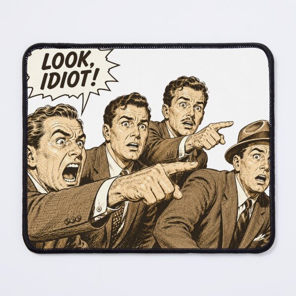 Item preview, Look, Idiot! designed and sold by TOMSZE.