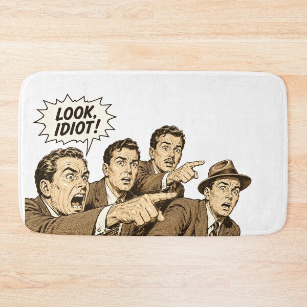 Item preview, Look, Idiot! designed and sold by TOMSZE.