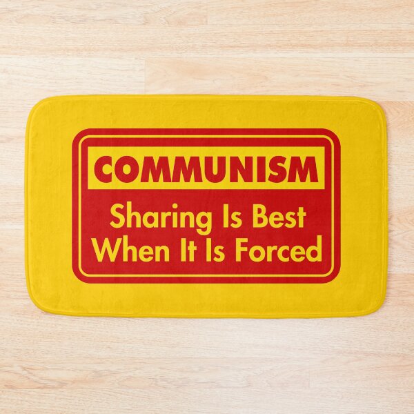 Item preview, Communism: Sharing Is Best When It Is Forced designed and sold by Karate Octopus.