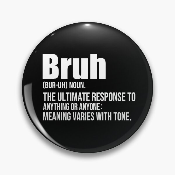 Item preview, Bruh Definition Funny Slang Saying Sarcastic Gen Z Humor Dictionary Quote designed and sold by 76Valeria.