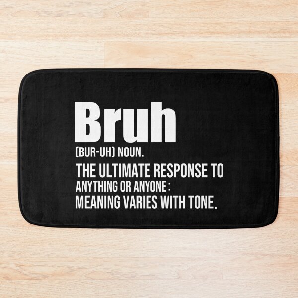 Item preview, Bruh Definition Funny Slang Saying Sarcastic Gen Z Humor Dictionary Quote designed and sold by 76Valeria.