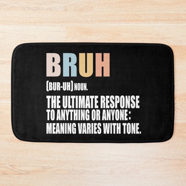 Item preview, Bruh Definition Funny Slang Saying Sarcastic Gen Z Humor Dictionary Quote designed and sold by 76Valeria.
