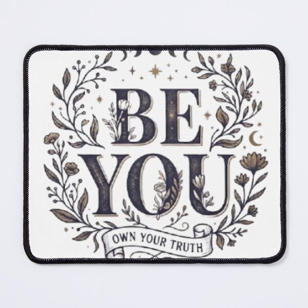 Item preview, Be You – Own Your Truth designed and sold by TATOXIDE.