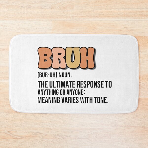 Item preview, Bruh Definition Funny Slang Saying Sarcastic Gen Z Humor Dictionary Quote designed and sold by 76Valeria.