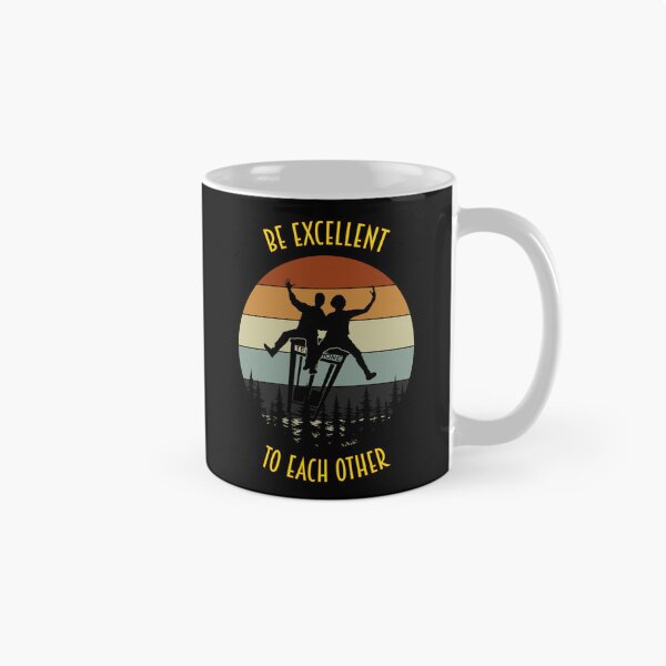 Item preview, Be Excellent To Each Other - Funny Saying Quote For Humor and Motivation Lovers designed and sold by kromashift.