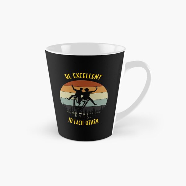 Item preview, Be Excellent To Each Other - Funny Saying Quote For Humor and Motivation Lovers designed and sold by kromashift.