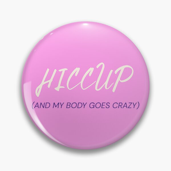 Item preview, Hiccup (And my body goes crazy) designed and sold by urturningviolet.