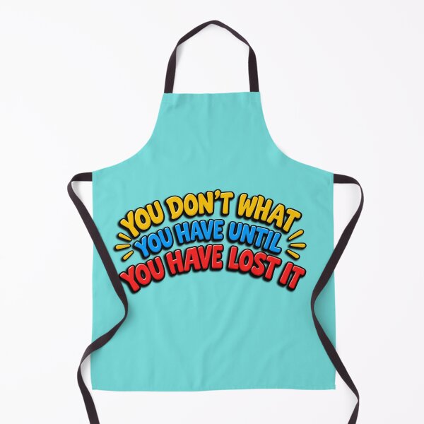 Item preview, You Don't What You Have Until You Have Lost It designed and sold by cringe0015.
