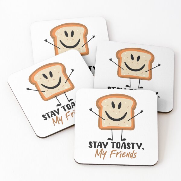 Item preview, Stay Toasty, My Friends designed and sold by PunnyLoaf.